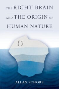 Book cover for The Right Brain and the Origin of Human Nature by Allan Schore
