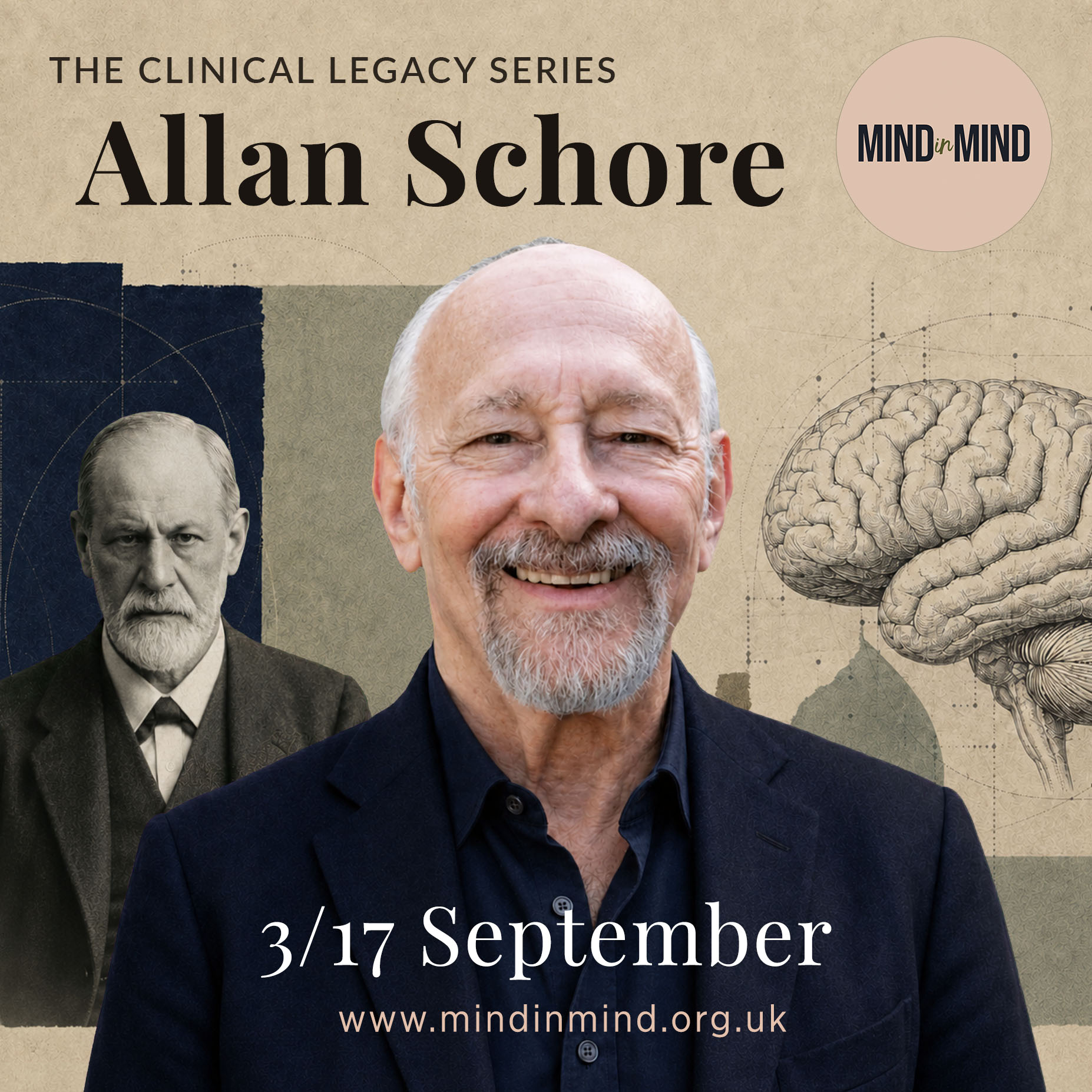 MINDinMIND. The Clinical Legacy Series: Allan Schore. 3/17 September.